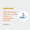 CEO de Nauty 360 nos cuenta sobre su distinguida Startup