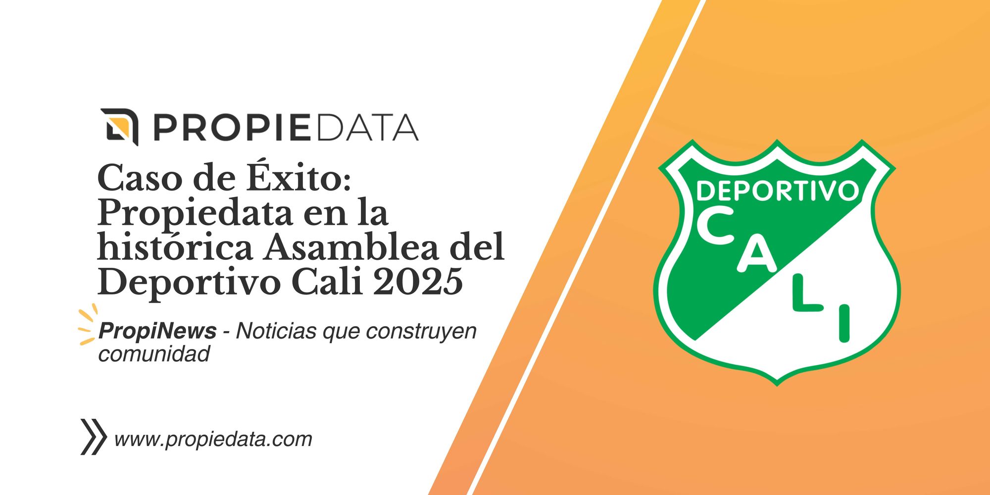 Caso de Éxito: Propiedata en la histórica Asamblea del Deportivo Cali 2025