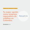 Entrevista a Resuelve tu Deuda. Tu mejor opción como empresa reparadora de créditos en Colombia