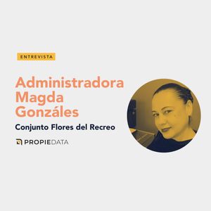 Testimonio de una administradora sobre la plataforma administrativa y las asambleas de Propiedata