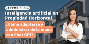 Inteligencia artificial en Propiedad Horizontal. ¿Cómo adaptarse y administrar de la mano con Chat GPT?
