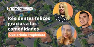 Residentes felices gracias a las comodidades que brinda Propiedata