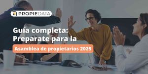 Guía completa: prepárate para la asamblea de propietarios 2025