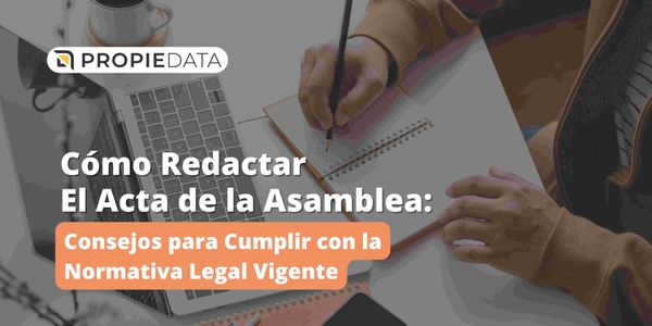 Cómo Redactar El Acta de Asamblea: Consejos Para Cumplir Con La Normativa