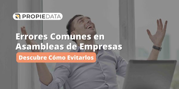Errores Comunes en Asambleas de Empresas y Cómo Evitarlos
